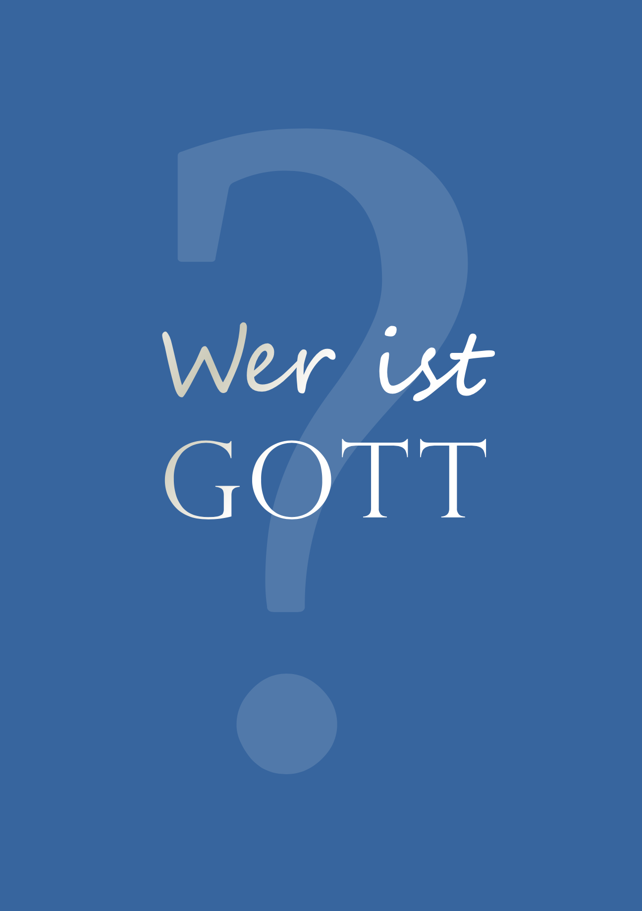 Wer ist Gott